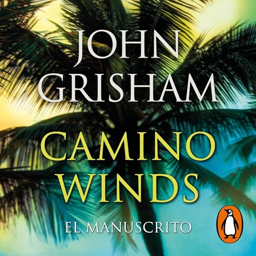 Camino Winds. El manuscrito (Camino Island 2) [Camino Winds]