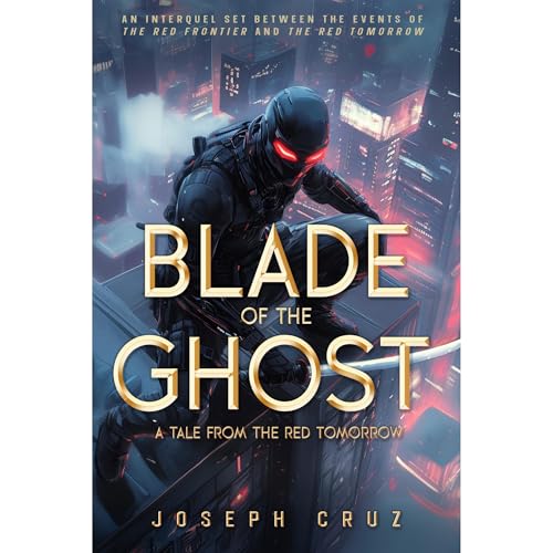 Blade of the Ghost: A Tale from the Red Tomorrow