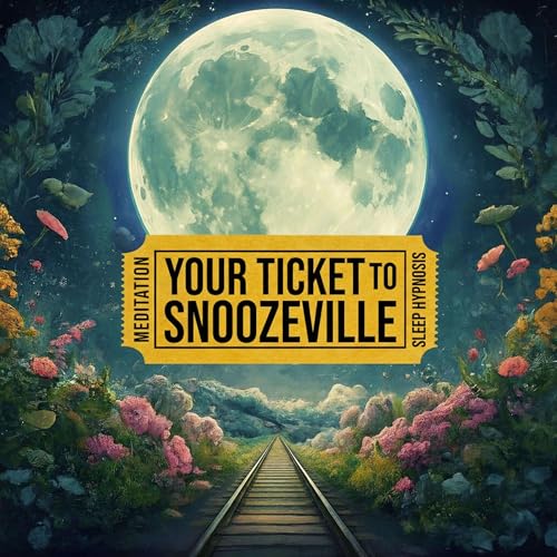 Sleep Hypnosis & Bedtime Stories: Your Ticket to Snoozeville by Suzanne Mills: Sleep Hypnosis & Insomnia Specialist