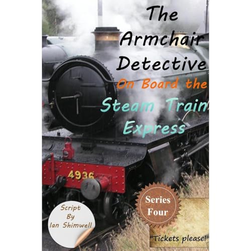 The Armchair Detective On Board the Steam Train Express