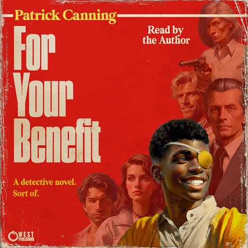 For Your Benefit by Patrick Canning