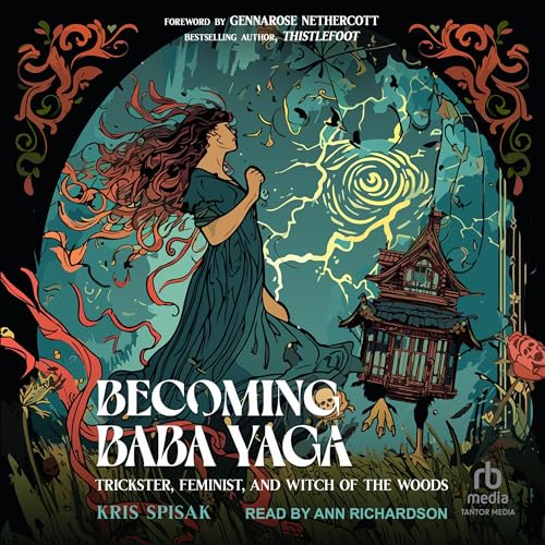 Becoming Baba Yaga by Kris Spisak