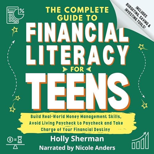 The Complete Guide to Financial Literacy for Teens