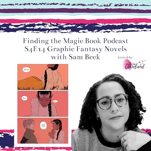 S4E14 with Graphic Novels Author & Illustrator Sam Beck by Unknown