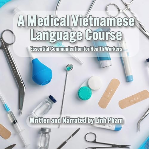 A Medical Vietnamese Language Course by Linh Pham