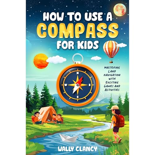 How to Use a Compass for Kids: Mastering Land Navigation with Exciting Games and Activities
