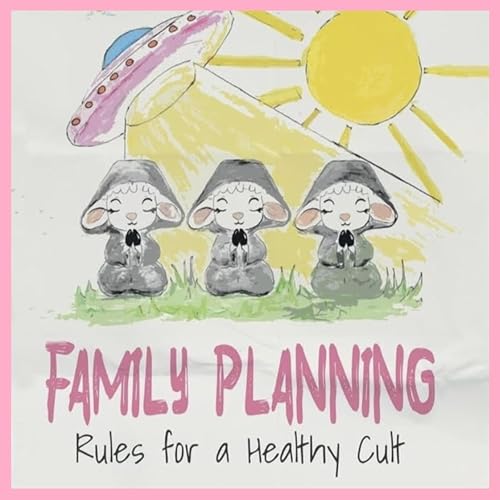 Family Planning: Rules for a Healthy Cult by Nations United Together Society NUTS