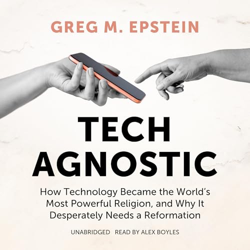 Tech Agnostic by Greg M. Epstein