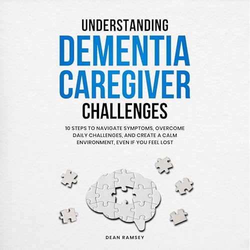 Understanding Dementia Caregiver Challenges: