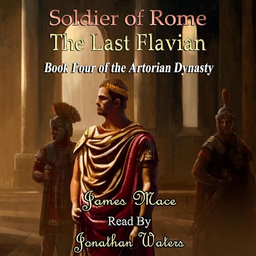 Soldier of Rome: The Last Flavian