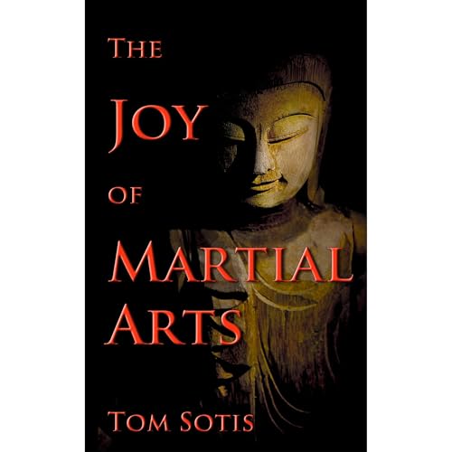 The Joy of Martial Arts
