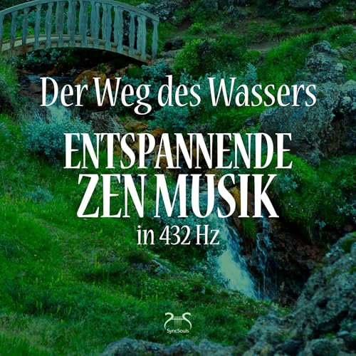 Der Weg des Wassers. Entspannende Zen Musik in 432 Hz