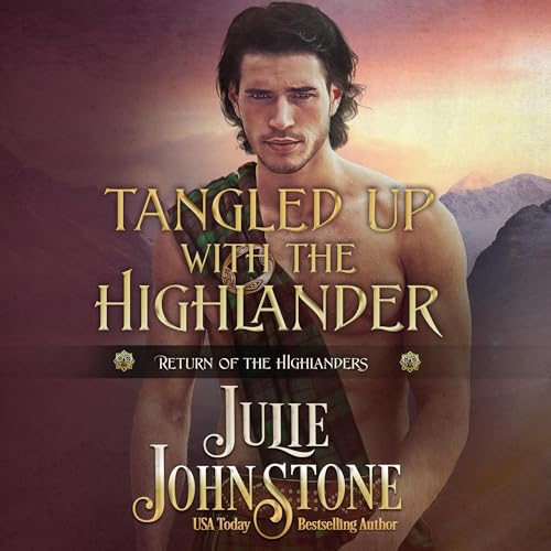 Tangled Up with the Highlander by Julie Johnstone