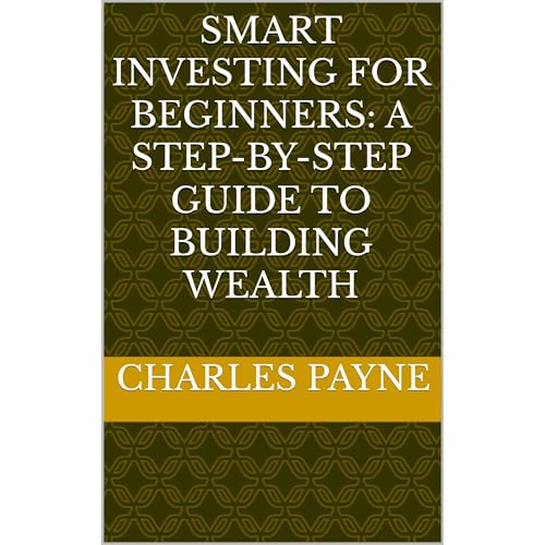 Smart Investing for Beginners by Charles Payne