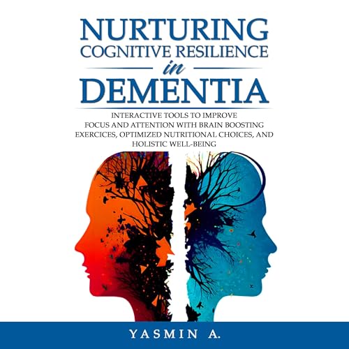 Nurturing Cognitive Resilience in Dementia