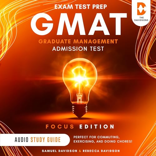GMAT Exam Test Prep Graduate Management Admission Test - Audio Study Guide (Focus Edition)