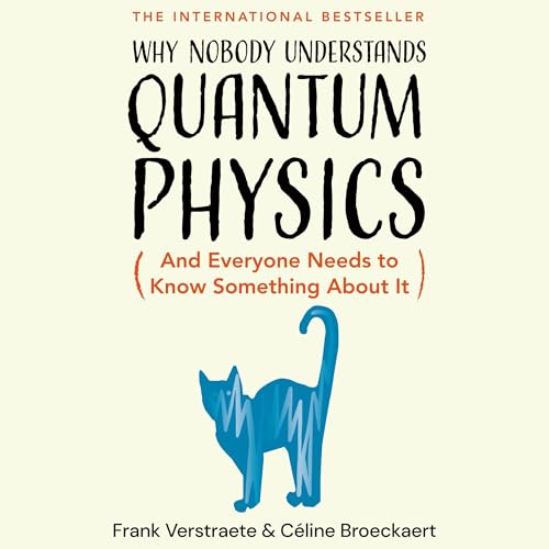 Why Nobody Understands Quantum Physics