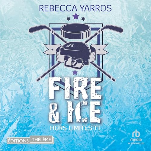 Hors limites T1: Fire & ice [Out of Bounds, Volume 1: Fire & Ice]