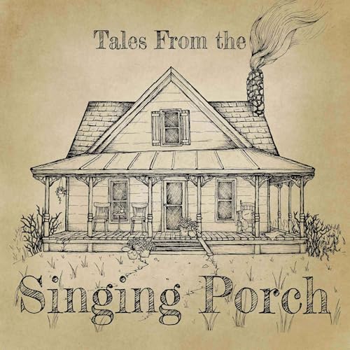 Tales From the Singing Porch by Talefolk Productions