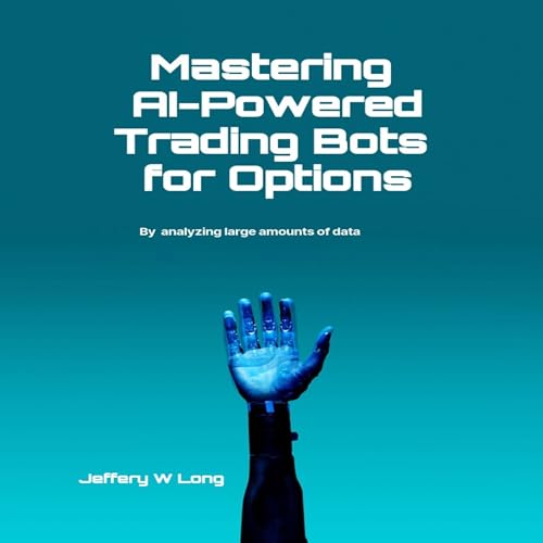 Mastering AI-Powered Trading Bots for Options