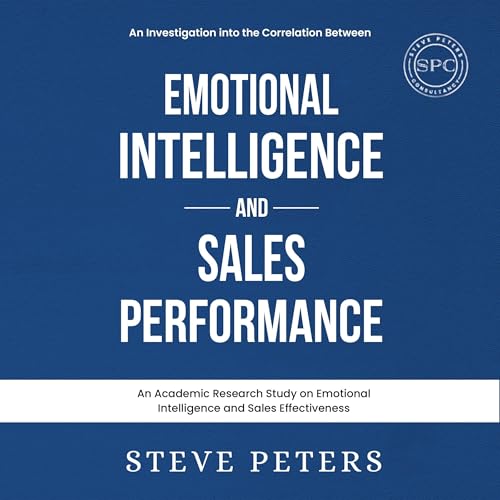 An Investigation Into the Correlation Between Emotional Intelligence and Sales Performance