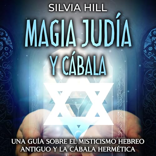 Magia Judía y Cábala [Jewish Magic and Kabbalah] by Silvia Hill