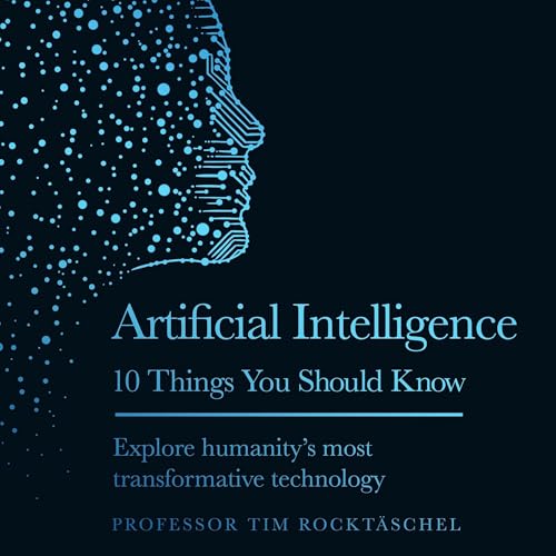 Artificial Intelligence by Professor Tim Rocktäschel