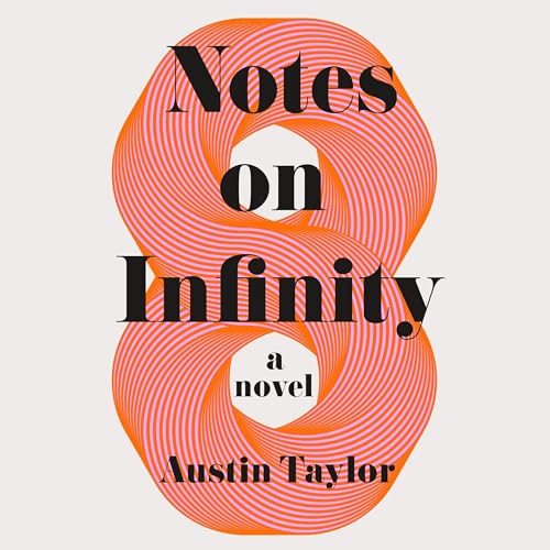 Notes on Infinity by Austin Taylor