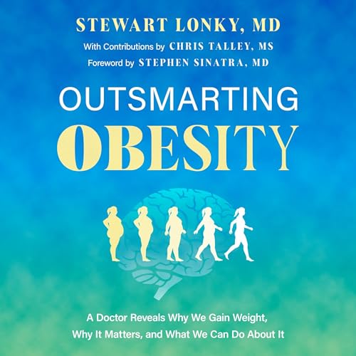 Outsmarting Obesity by Stewart Lonky MD