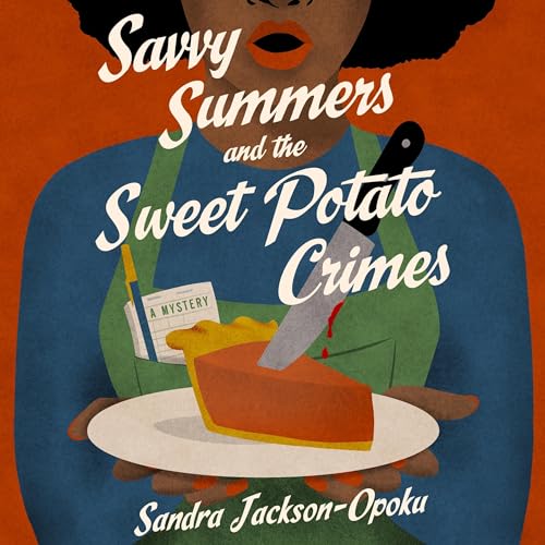 Savvy Summers and the Sweet Potato Crimes