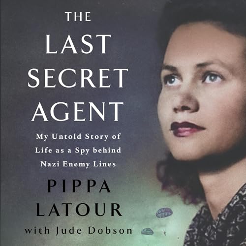The Last Secret Agent by Pippa Latour