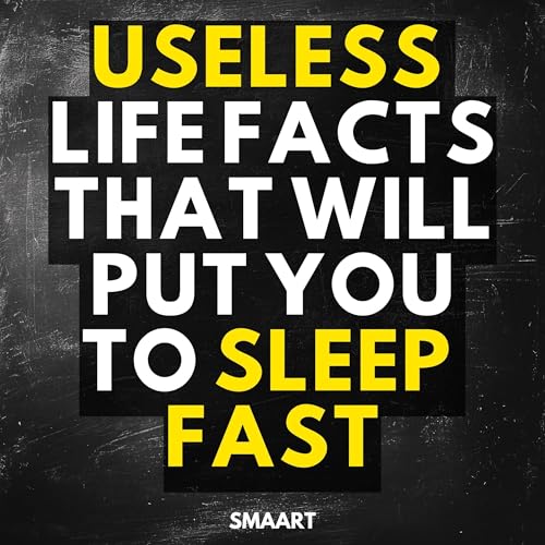 Useless Life Facts That Will Put You to Sleep Fast by Smaart