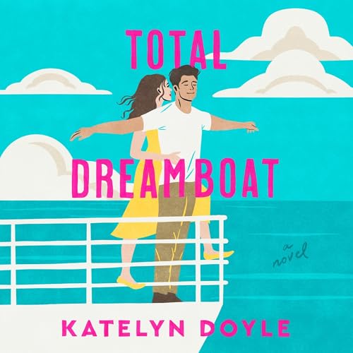 Total Dreamboat by Katelyn Doyle