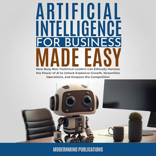 Artificial Intelligence for Business Made Easy