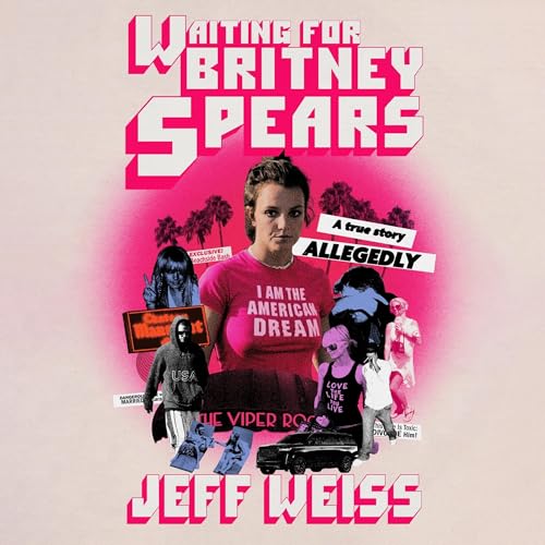 Waiting for Britney Spears by Jeff Weiss