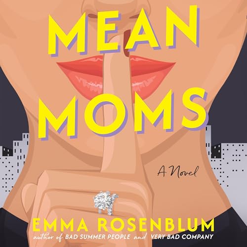 Mean Moms by Emma Rosenblum