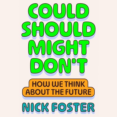 Could Should Might Don't by Nick Foster