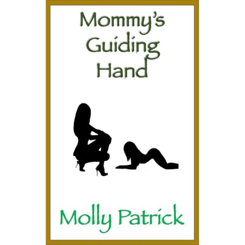 Mommy' Guiding Hand by Molly Patrick