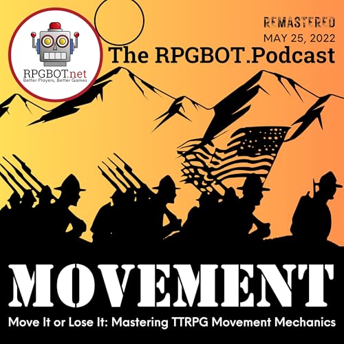 MOVEMENT (Remastered May 25, 2022) - Move It or Lose It: Mastering TTRPG Movement Mechanics by Unknown