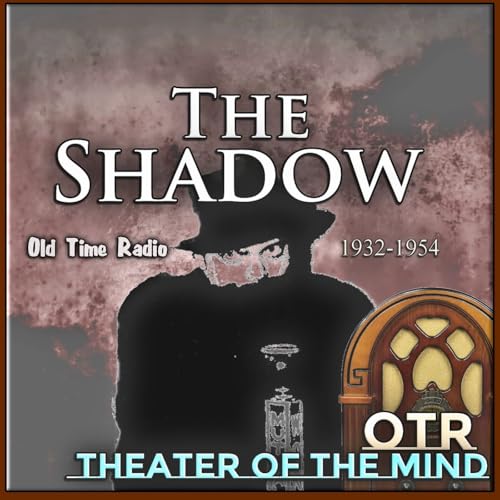 The Shadow - Old Time Radio