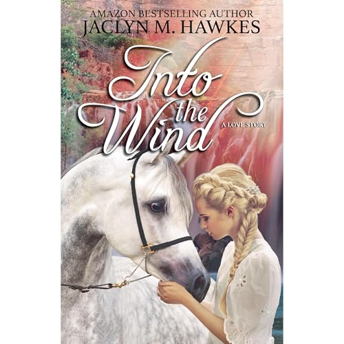 Into the Wind by Jaclyn M. Hawkes