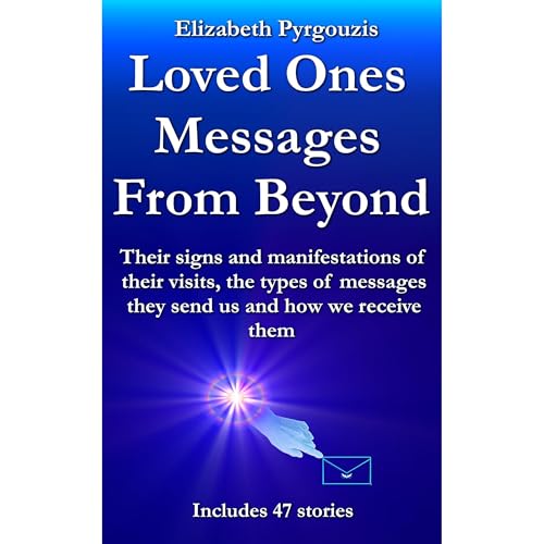 LOVED ONES MESSAGES FROM BEYOND