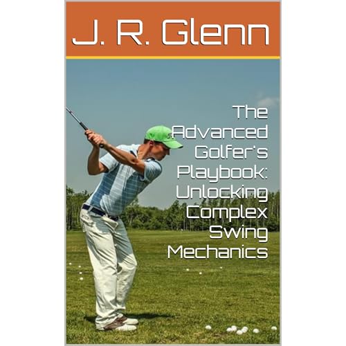 The Advanced Golfer's Playbook: Unlocking Complex Swing Mechanics