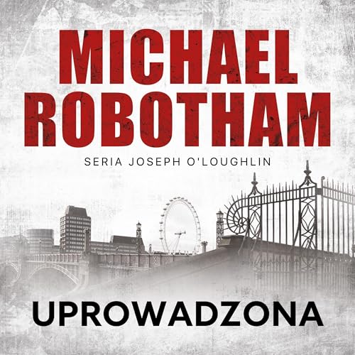 Uprowadzona by Michael Robotham