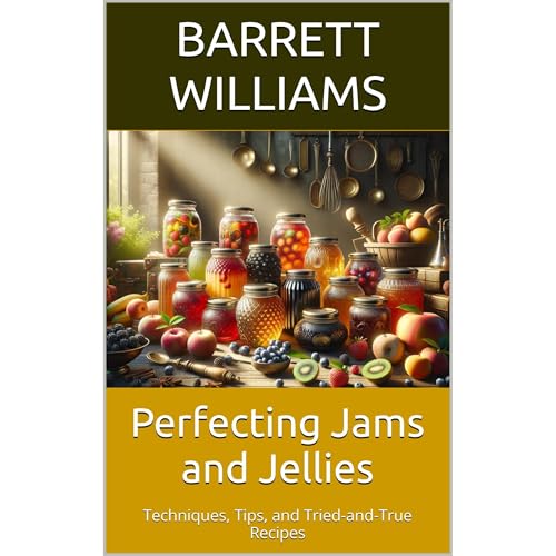Perfecting Jams and Jellies