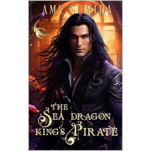 The Sea Dragon King's Pirate by Amy Sumida
