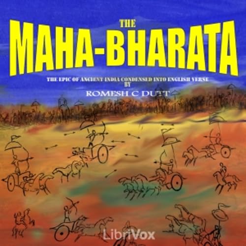 The Mahabharata by Vyasa: The epic of ancient India condensed into English verse by Romesh C. Dutt