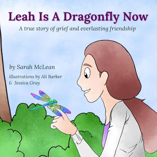 Leah Is a Dragonfly Now by Sarah McLean