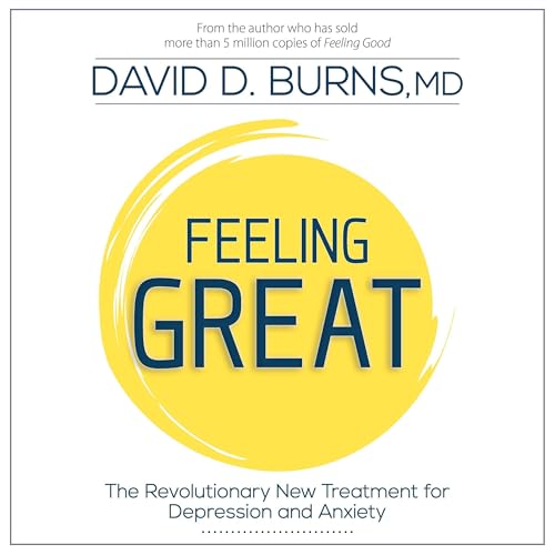 Feeling Great by David D. Burns