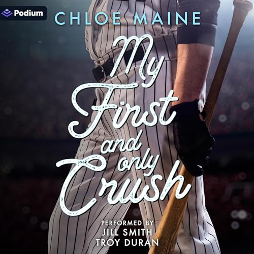 My First and Only Crush by Chloe Maine